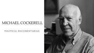 Michael Cockerell: Political Documentary Filmmaking | FORTE