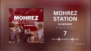 MOHREZ STATION 7-ARABIC REMIX-DJMOHREZ-ریمیکس عربی