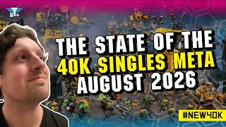 The State of the 40k Singles Meta: August 2026