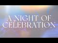 A Night of Celebration | Celebration Church