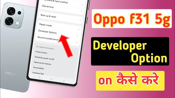 How to enable developer option in oppo f31 5g | Oppo f31 5g developer option on kaise Kare