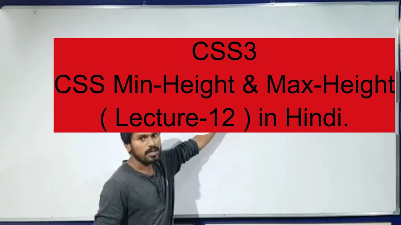 CSS Min Height Max Height Lecture 12 in Hindi YouTube CSS Min Height Max Height Lecture 12 in Hindi YouTube