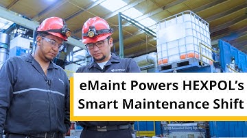 How eMaint CMMS Powers Digital Maintenance Transformation at HEXPOL