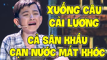 Quách Phú Thành XUỐNG CÂU CẢI LƯƠNG khiến CẢ TRƯỜNG QUAY CẠN NƯỚC MẮT KHÓC