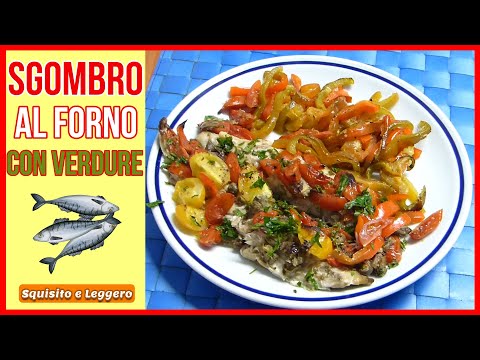 Video: Sgombro Al Forno Con Verdure - Ideale Per Una Cena Leggera