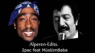 Müslüm gürses - Feat - 2pac Resimi