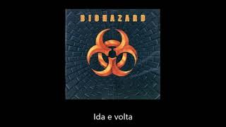 Biohazard - There & Back - Tradução