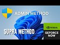 Admin geforce now admin method  unpatched 2024