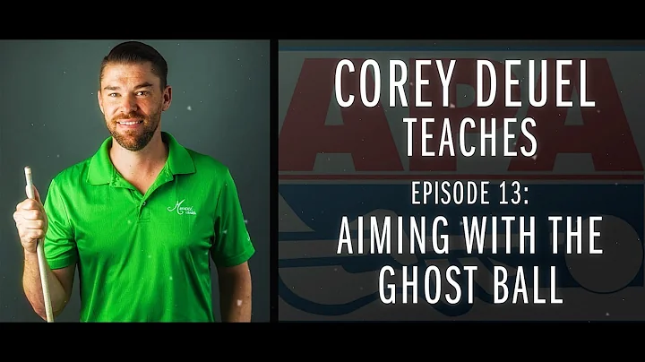 Corey Deuel - Ep 13 - Aiming with the Ghost Ball - Pool Tips - Billiard Training