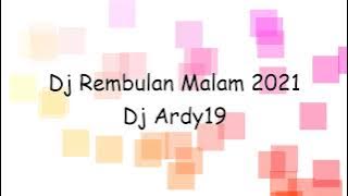 Dj Rembulan Malam 2021 Dj Ardy19 | Lyrics Video
