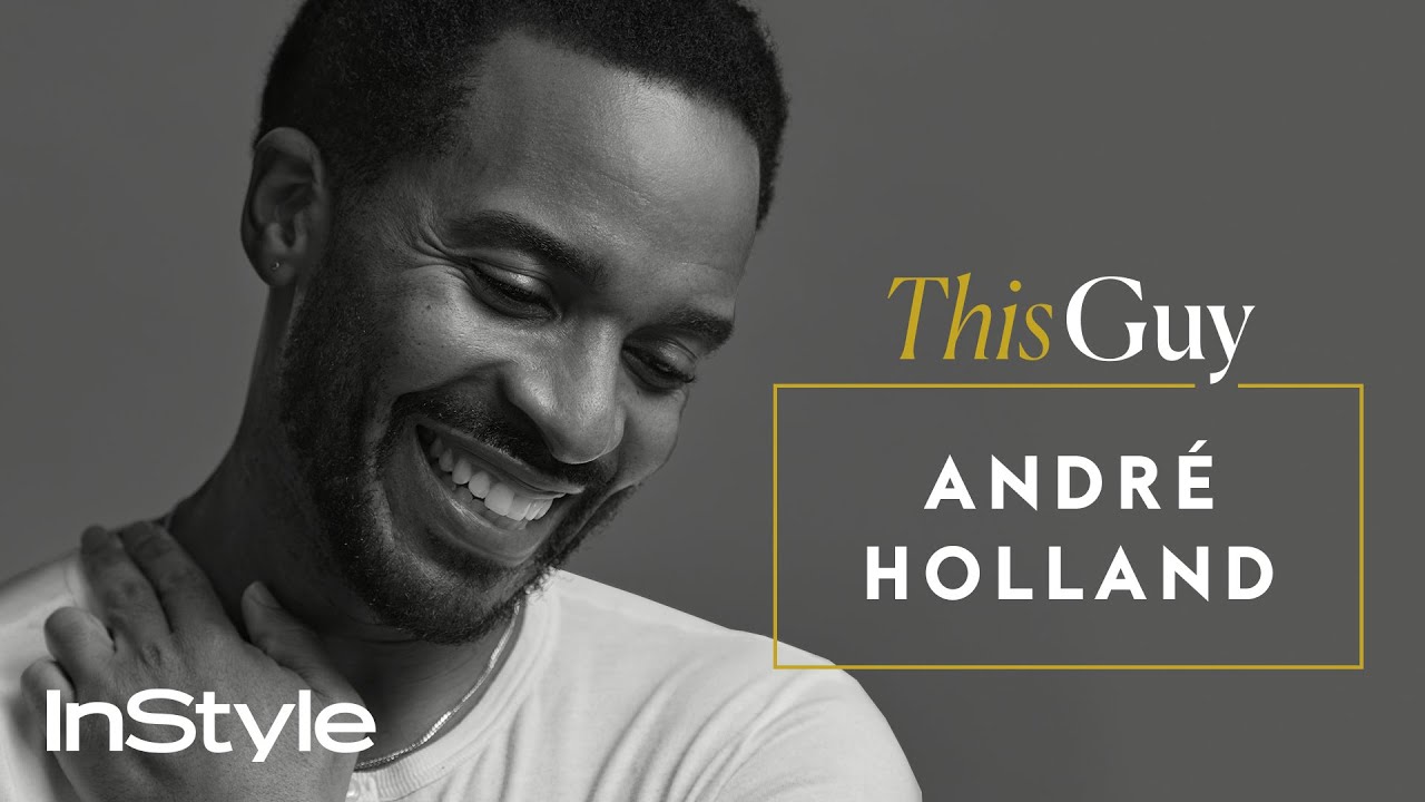 Andre Holland On Love And Creativity This Guy Instyle Youtube
