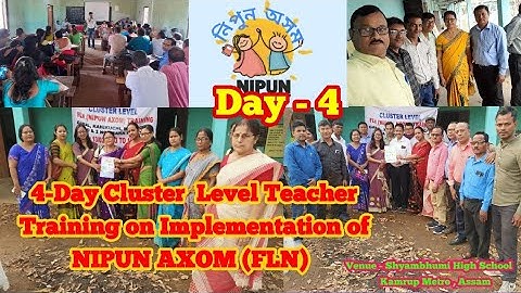 DAY - 4 //activities //4-Day Cluster  Level Teacher  Training on Implementation of NIPUN AXOM (FLN)