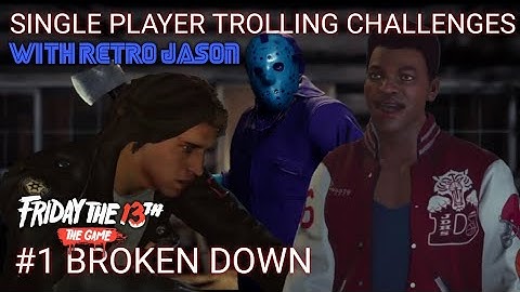 Friday The 13th The Game: Retro Jason Single Player Trolling Challenges #1