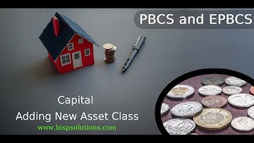 EPBCS Capital Adding New Asset Class | Oracle EPBCS Tutorial | EPM Consulting