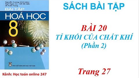 Hoá học 8 | Bài 20 Tỉ khối của chất khí trang 27 sbt - Phần 2 | Học toán online 247