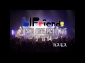 LIFriends 7DAYS ONE MAN LIVE~予習編~其の二 コスモス