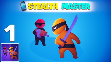 Stealth Master: Assassin Ninja - Stealth Master Gameplay Walkthrough Part 1(iOS,Android) New Update