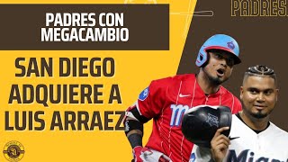 LUIS ARRAEZ llega a SAN DIEGO PADRES | Detalles del CAMBIO Con MARLINS