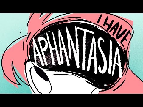 I have APHANTASIA (and you may too...without realising it!)