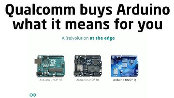 Qualcomm buys Arduino / Arduino Uno Q - the open source ecosystem consequences