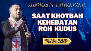 Wow.. Dasyat.. JEMAAT DIBAKAR SECARA ROHANI, SAAT KHOTBA soal KEHEBATAN ALLAH ROH KUDUS!