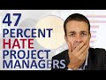 47 Percent of Developers HATE Project Managers