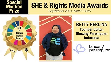 Betty Herlina, Indonesia | Special Mention Prize | She & Rights #MediaAwards 2024-2025 | #WHA78 #SDG
