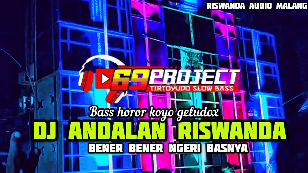 DJ ANDALAN RISWANDA BASS GLUDOG MEMBANTAI MUSUH