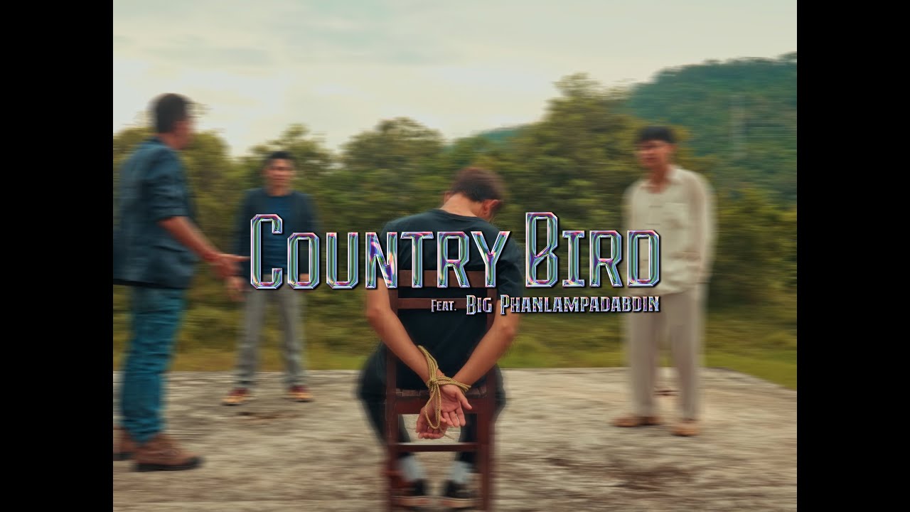 Country Bird - The Fiw feat. Big Phanlampadubdin (Official MV)