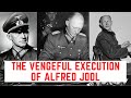 The VENGEFUL Execution Of Alfred Jodl - Hitler's Surrendering General