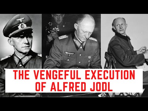 The VENGEFUL Execution Of Alfred Jodl - Hitler&rsquo;s Surrendering General