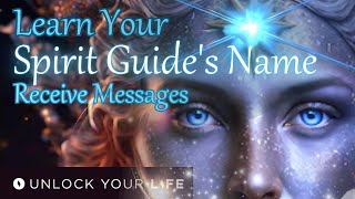 Learn Your Angel or Spirit Guide's Name and Receive Messages Meditation