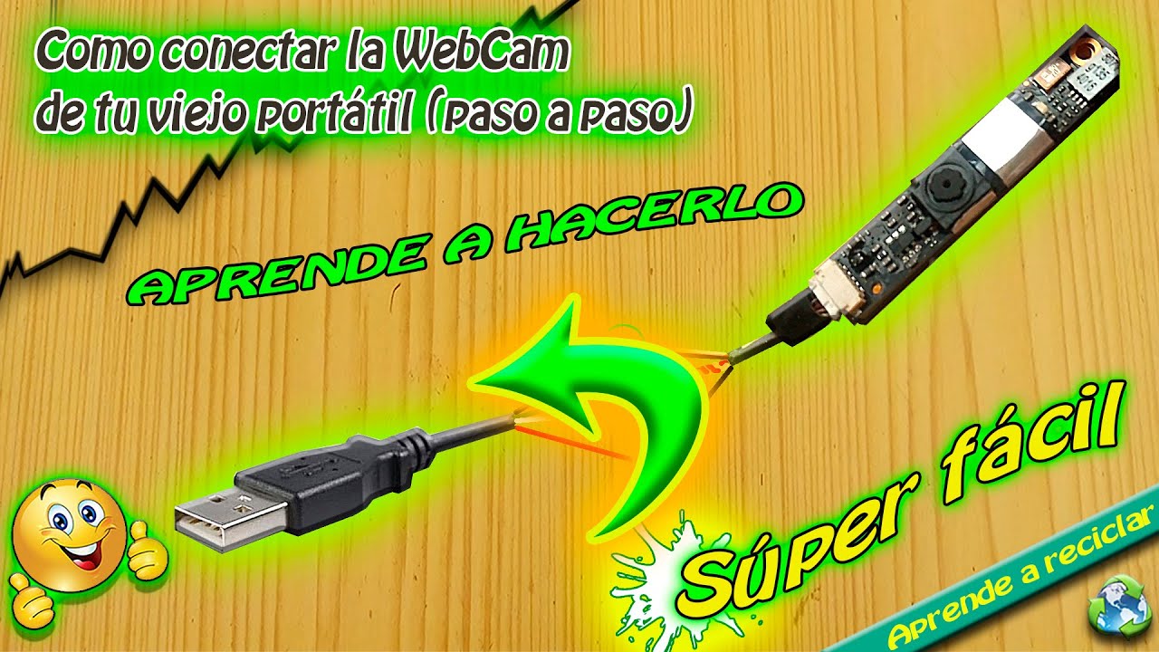 Como conectar la WebCam de tu viejo portátil paso a paso