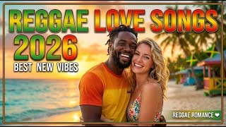 Reggae Love Songs Mix 2026 🎶 Smooth Romantic Reggae Vibes