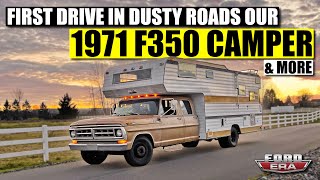 First Drive in Dusty Roads our 1971 F350 Camper | Dusty Roads Ep:3 | Ford Era