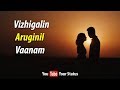 Vizhigalin Aruginil Vaanam | Azhagiya Theeye | Lyrics | Real Love | 30'sec | Tamil Whatsapp Status