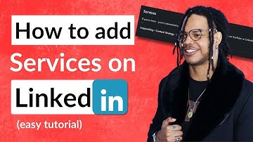How to Add Services to your Linkedin Profile (step-by-step tutorial)