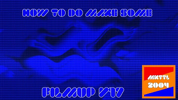 How To Do Make Some Filmup V17