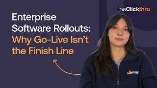 Enterprise Software Rollouts Why Go-Live Isn t the Finish Line