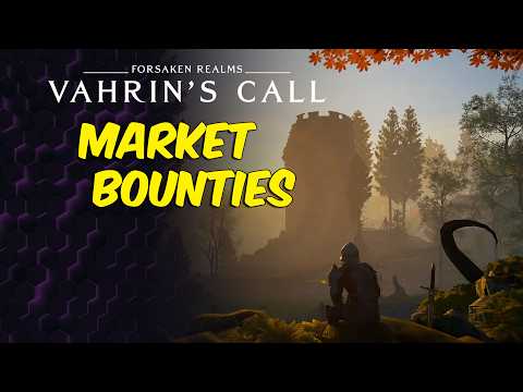 Taking Market Bounties In Forsaken Realms: Vahrin's Call Part 6