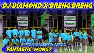 DJ DIAMOND X BRENG BRENG PUTRA MAHKOTA FEAT FANTASTIC