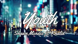 Shawn Mendes  - Youth ft  Khalid (1 Hour Loop)