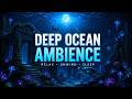 Deep Ocean Ambience | Relaxing Underwater Sounds for Deep Sleep