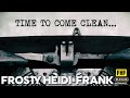 FHF Clear their Conscience and Come Clean  | Frosty, Heidi & Frank Show