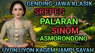 NGLARAS GENDING JAWA // PALARAN // ASMORONDONO // UYON UYON KAGEM JAMPI SAYAH