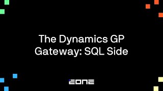The Dynamics GP Gateway: SQL Side