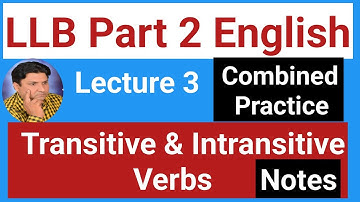 LLB Part 3 English  || Transitive Verbs & Intransitive Verbs|| Difference explained with Examples ||