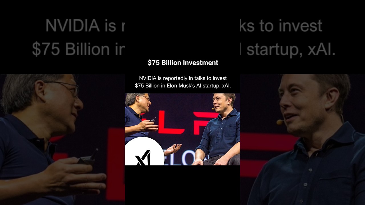 NVIDIA $75 Billion Investment in xAI.