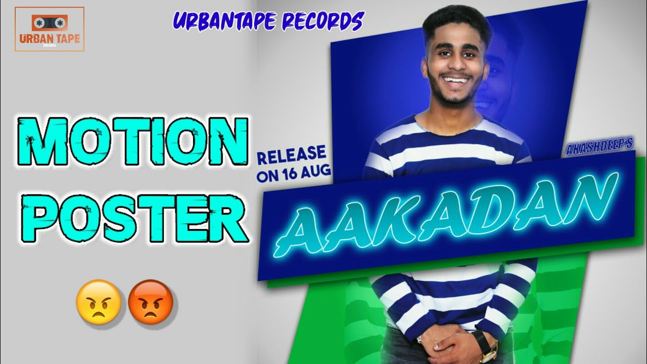 AAKADAN(MOTION POSTER) AKASHDEEP || DJ AMAN || URBANTAPE RECORDS || NEW PUNJABI SONGS 2020 ||