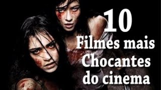 (+18) 10 FILMES MAIS CHOCANTES DO CINEMA